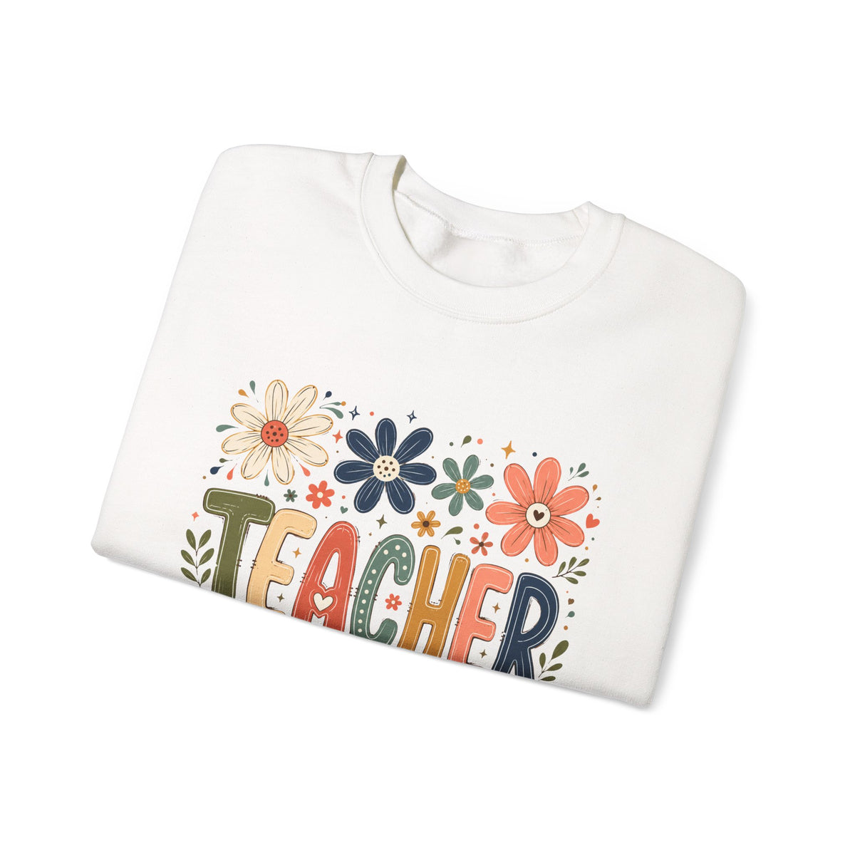 Teacher Floral Sweatshirt – Colorful Teacher Appreciation Gift