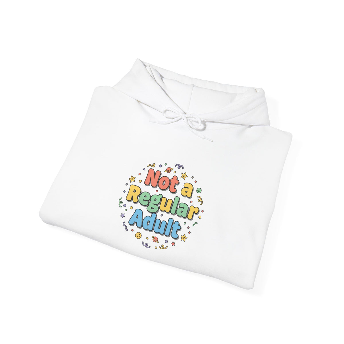 Not a Regular Adult Hoodie | Low-Stakes Humor, Retro Bubble Type