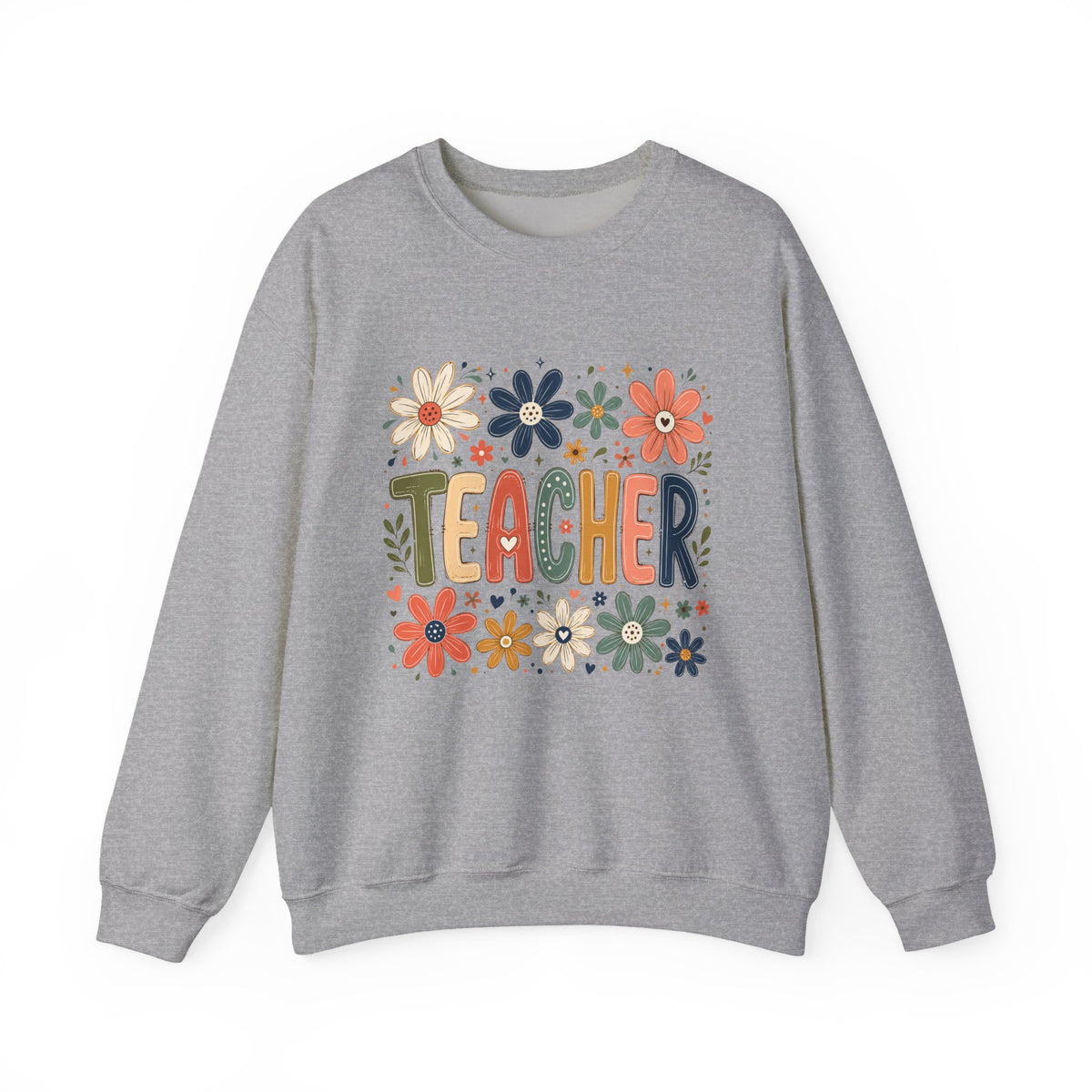Teacher Floral Sweatshirt – Colorful Teacher Appreciation Gift