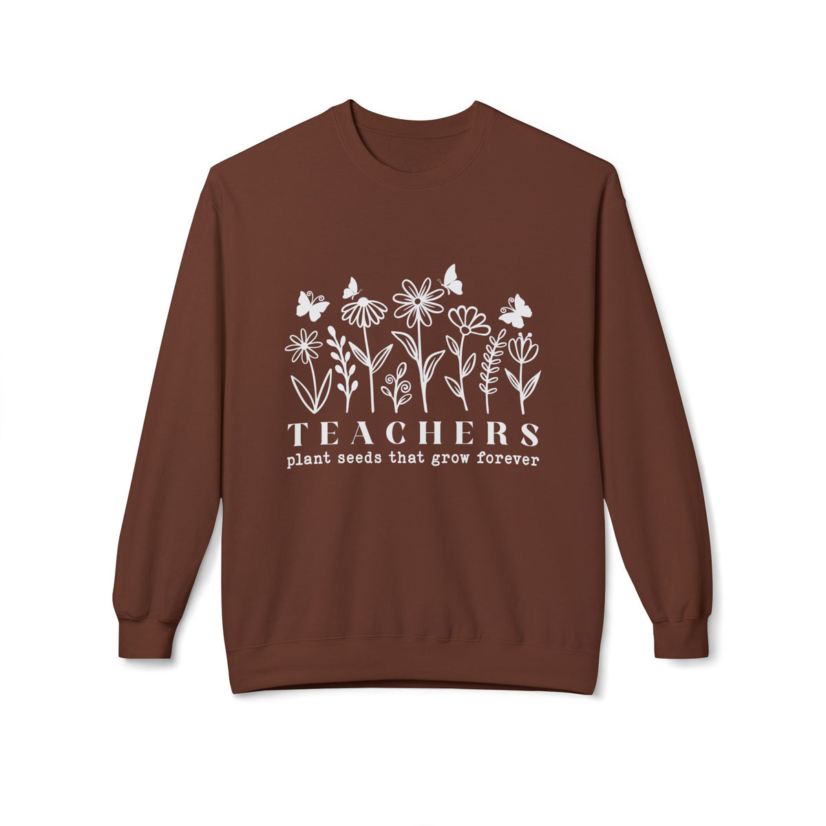 Teachers Plant Seeds Floral Sweatshirt
