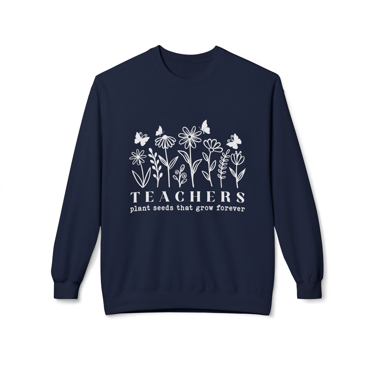 Teachers Plant Seeds Floral Sweatshirt