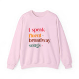 I Speak Fluent Broadway Songs sweatshirt Musical Theater Lyrics Crewneck