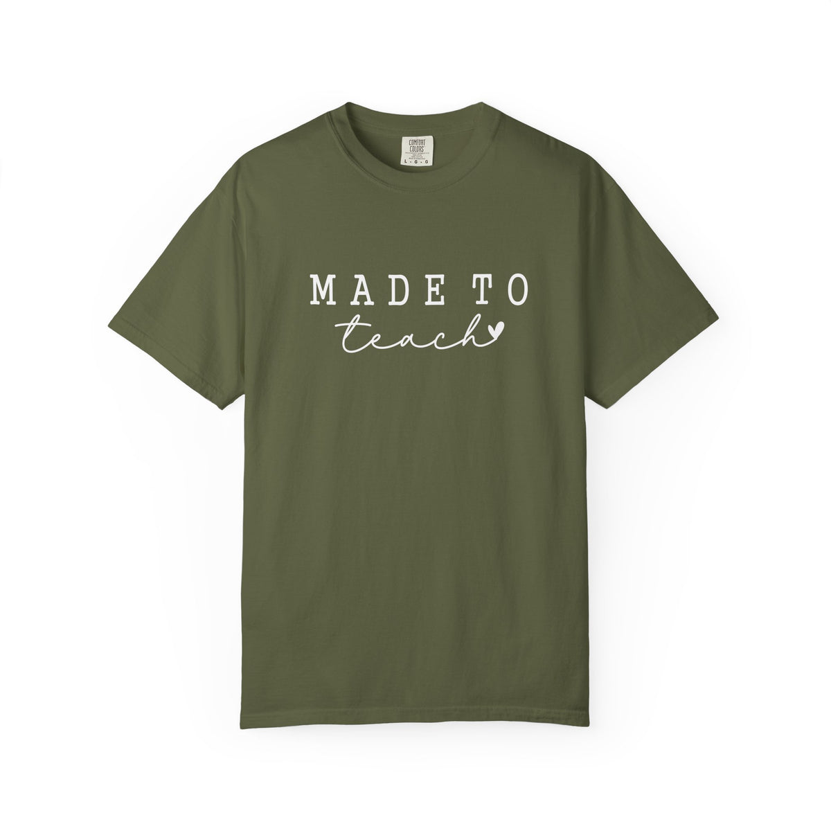 Made to Teach Comfort Colors T-Shirt