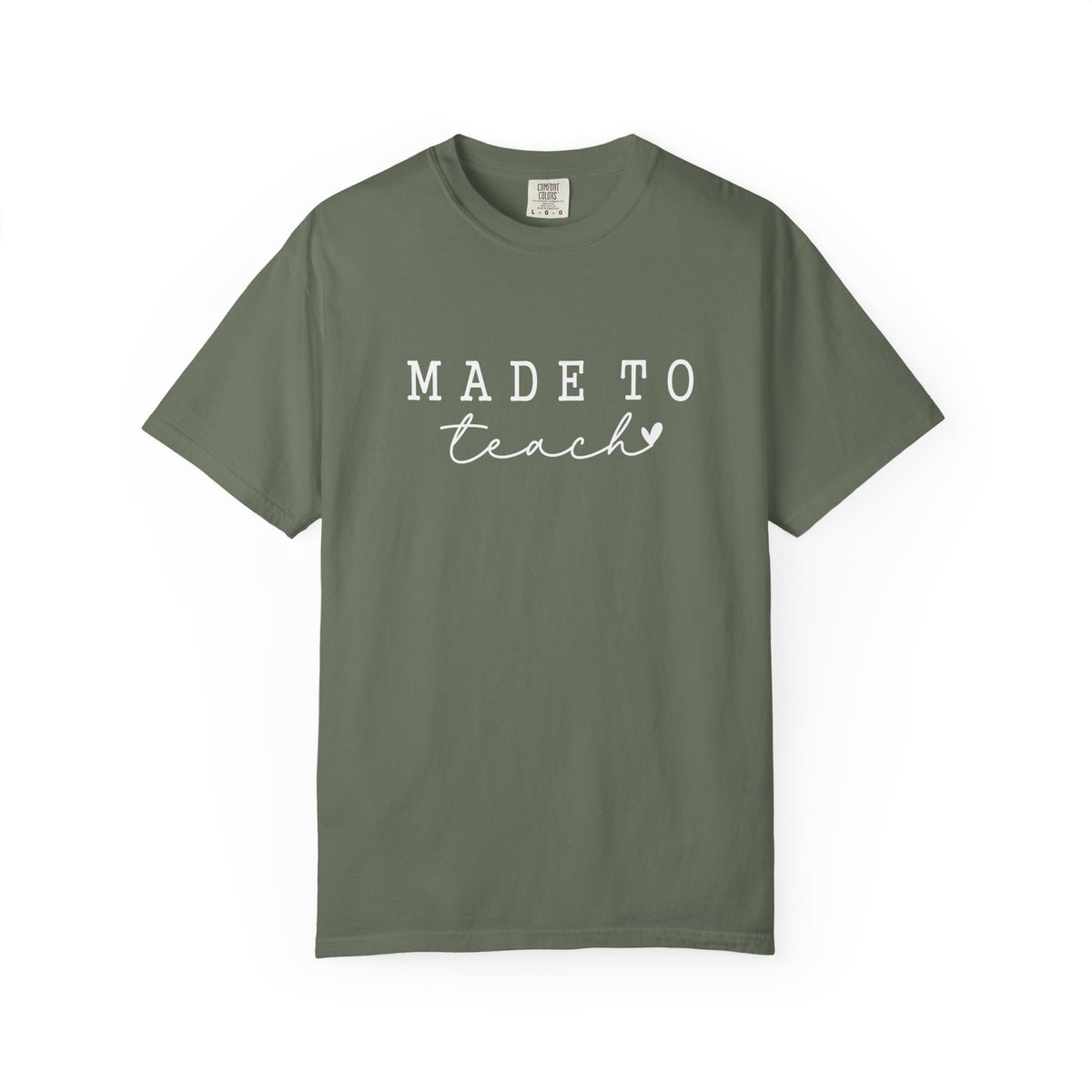 Made to Teach Comfort Colors T-Shirt
