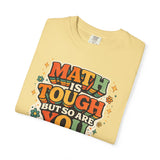 Math Is Tough But So Are You T-shirt | Retro Books Typography