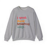 I Speak Fluent Broadway Songs sweatshirt Musical Theater Lyrics Crewneck