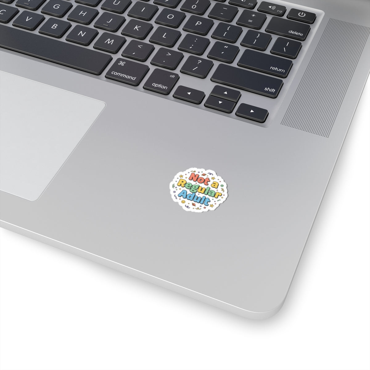 Not a Regular Adult Kiss-Cut Sticker | Low-Stakes Humor, Retro Bubbly Typography