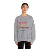 I Speak Fluent Broadway Songs sweatshirt Musical Theater Lyrics Crewneck