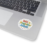 Not a Regular Adult Kiss-Cut Sticker | Low-Stakes Humor, Retro Bubbly Typography
