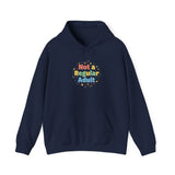 Not a Regular Adult Hoodie | Low-Stakes Humor, Retro Bubble Type