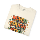 Math Is Tough But So Are You T-shirt | Retro Books Typography