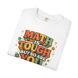 Math Is Tough But So Are You T-shirt | Retro Books Typography