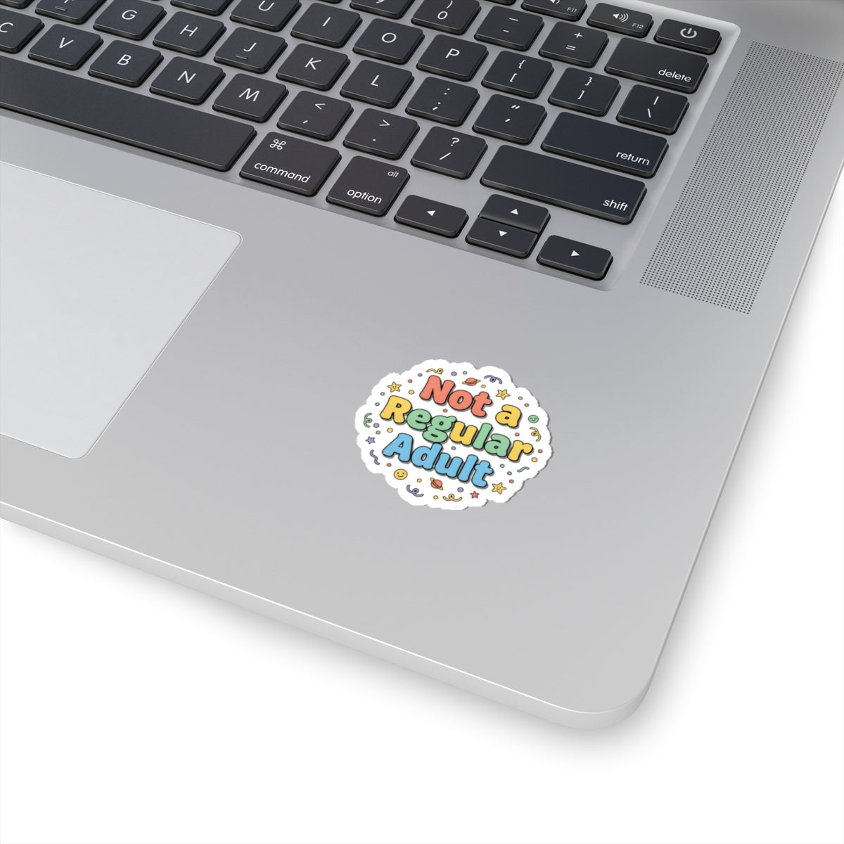 Not a Regular Adult Kiss-Cut Sticker | Low-Stakes Humor, Retro Bubbly Typography